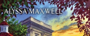 Order Of Alyssa Maxwell Books - OrderOfBooks.com